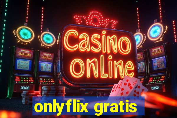 onlyflix gratis